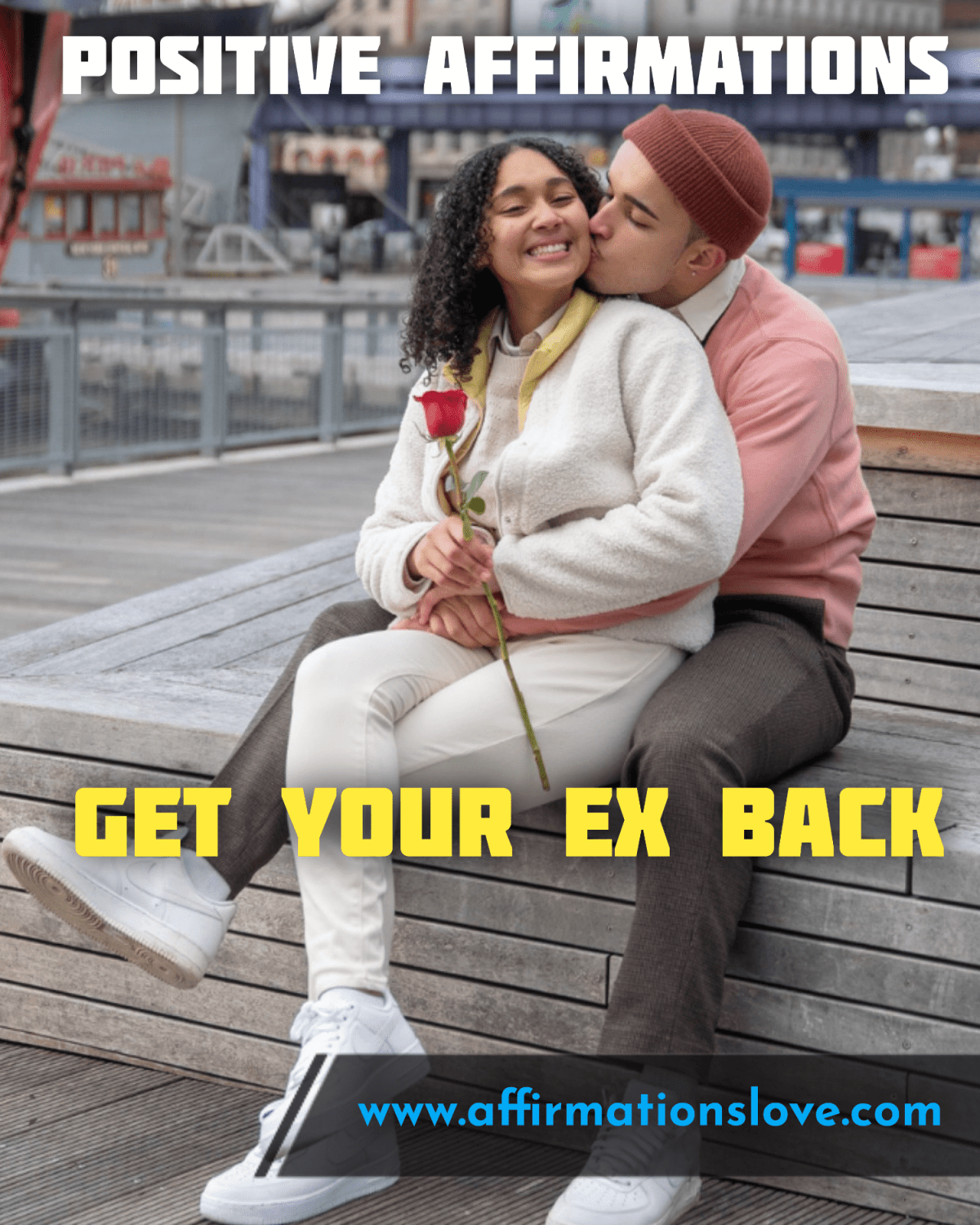 Positive Affirmations to Get Your Ex Back