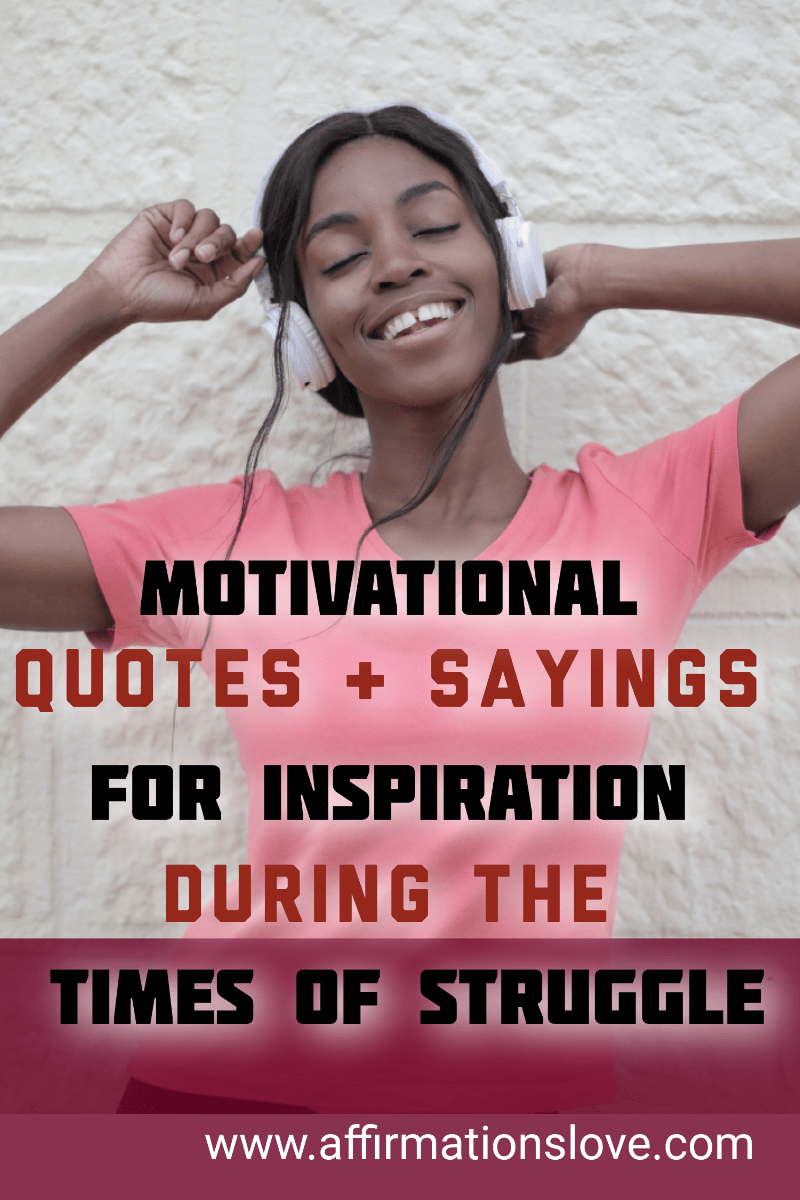 Motivational Quotes and Sayings for Inspiration During the Times of Struggle